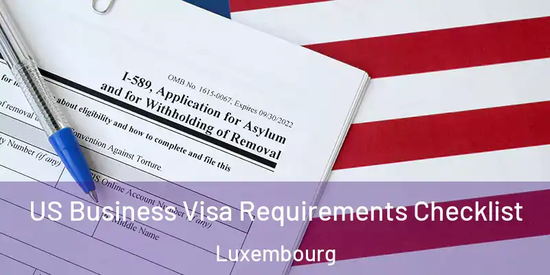  US Business Visa Requirements Checklist Luxembourg