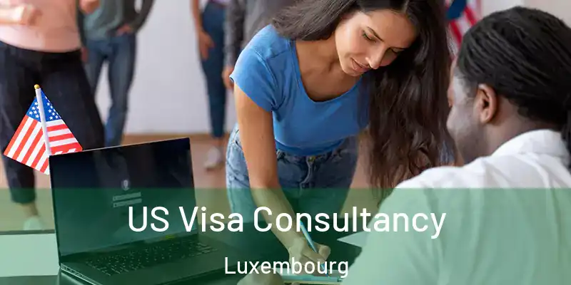  US Visa Consultancy Luxembourg