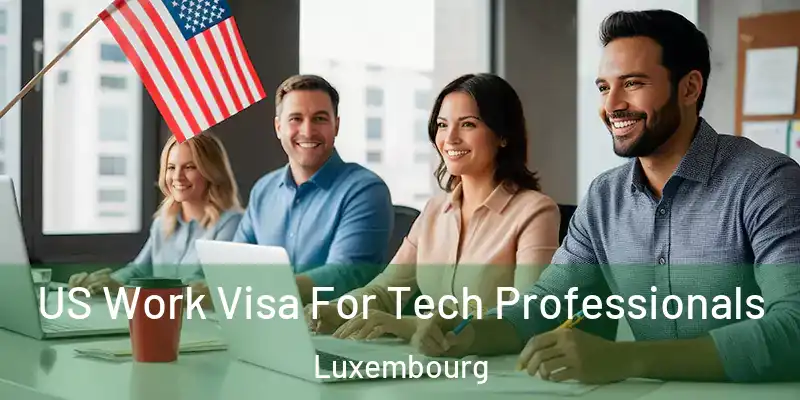  US Work Visa For Tech Professionals Luxembourg
